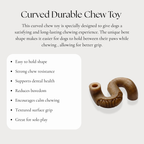Curved Durable Chew Toy