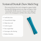 Textured Dental Chew Stick Dog